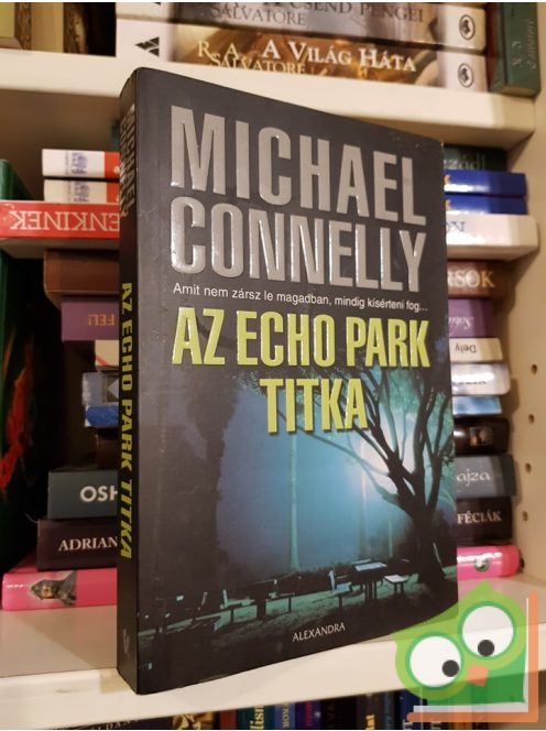 Michael Connelly: Az Echo Park titka (Harry Bosch esetei 12.)