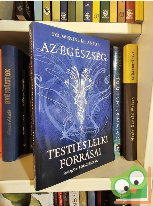 Weninger Antal: Az egészség testi és lelki forrásai