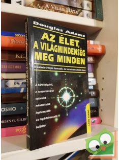   Douglas Adams: Az élet, a világmindenség meg minden (Galaxis útikalauz stopposoknak-trilógia 3.)