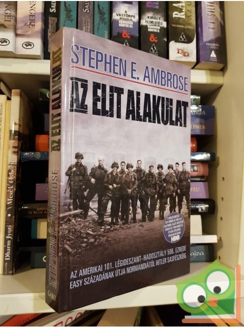 Stephen E. Ambrose: Az elit alakulat