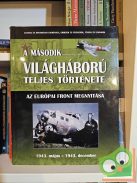 A második világháború teljes története 6. Az európai front megnyitása