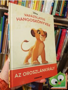   Walt Disney: Az Oroszlánkirály ( Varázslatos hangoskönyvek)