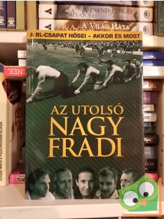 Fűrész Attila: Az utolsó nagy Fradi (ritka)