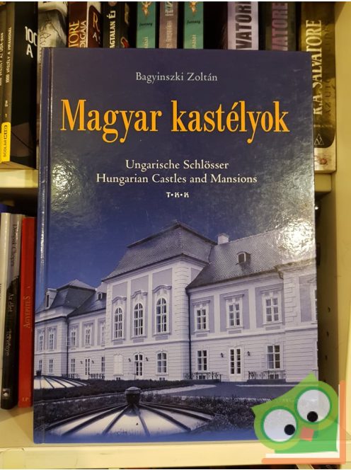 Bagyinszki Zoltán: Magyar kastélyok