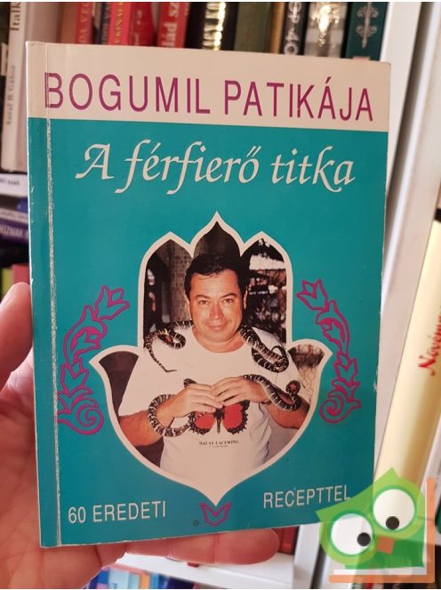 Balogh Gyula Bogumil: A férfierő titka