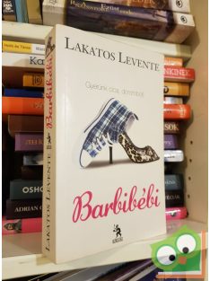 Lakatos Levente: Barbibébi (Barbibébi 1.)