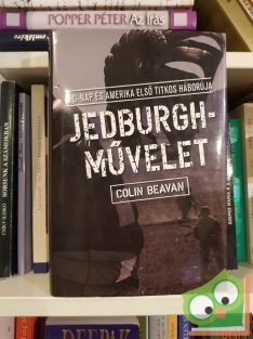   Colin Beavan: Jedburgh-művelet (A D-nap és amerika első titkos háborúja)