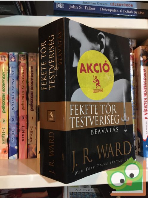 J. R. Ward: Beavatás (Fekete Tőr Testvériség 6,5)