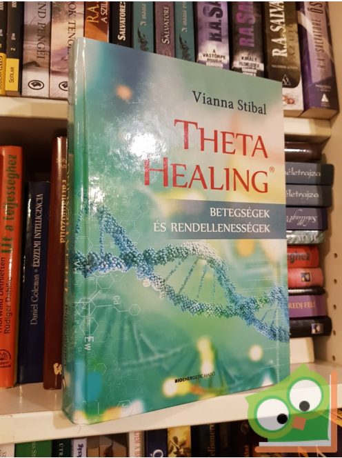 Vianna Stibal: ThetaHealing – Betegségek és rendellenességek