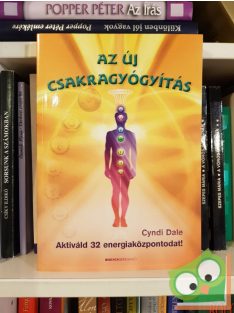 Cyndi Dale: Az új csakragyógyítás (Ritka)