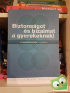 Nábrády Mária (szerk.): Biztonságot és bizalmat a gyerekeknek! (Játszmák nélkül)