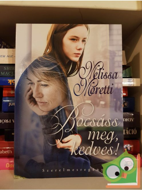 Melissa Moretti: Bocsáss meg, kedves!