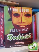 Szendi Gábor: Boldogtalanság és evolúció