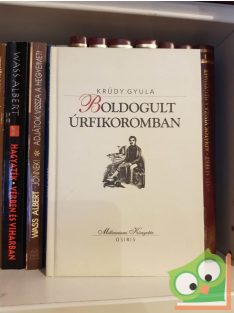   Krúdy Gyula: Boldogult úrfikoromban (Milleniumi könyvtár sorozat 124. kötet)