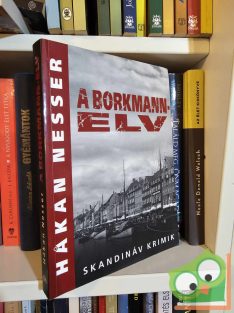   Hákan Nesser: A Borkmann-elv (A gonosz arcai 2.) (Skandináv krimi)