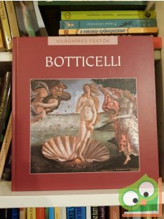 Botticelli (Világhíres festők 1.)