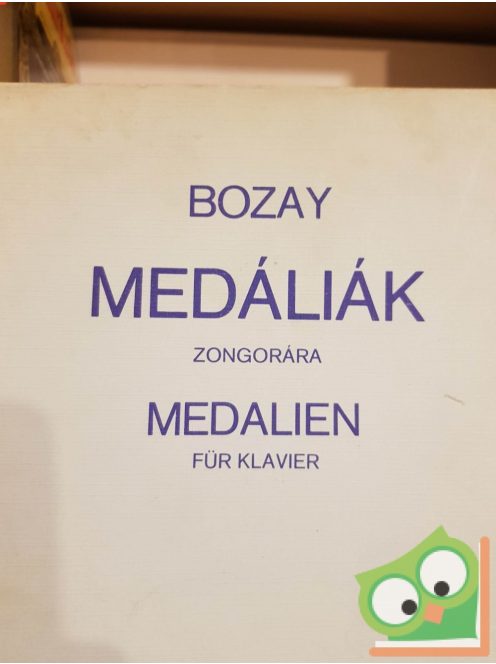 Bozay Attila: Medáliák (36 kis zongoradarab)