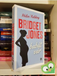   Helen Fielding: Bridget Jones babát vár (Bridget Jones naplója 2,5)