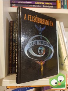 Paul Brunton: A felsőbbrendű Én