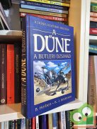 Brian Herbert - Kevin J. Anderson: A Dűne - A Butleri Dzsihad (A Dűne legendái 1.) (nagyon ritka)