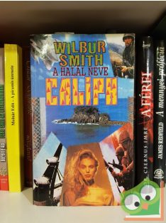 Wilbur Smith: A halál neve Caliph