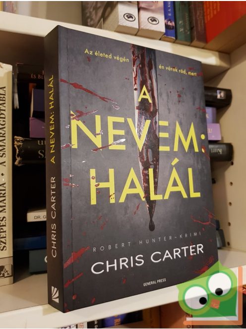 Chris Carter: A nevem: halál (Robert Hunter 7.)