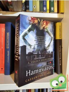   Cassandra Clare: Hamuváros (A Végzet Ereklyéi 2.)(Árnyvadász univerzum)(Vörös pöttyös könyvek) (Fine Selection)