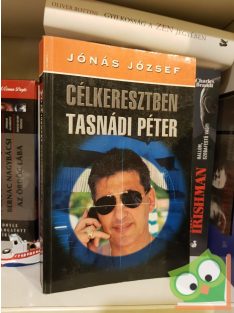 Jónás József: Célkeresztben Tasnádi Péter  (Ritka)