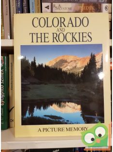 Bill Harris: Colorado and the Rockies- A Picture Memory