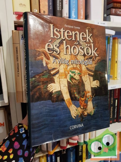 Fernand Comte: Istenek és hősök - A világ mitológiái (ritka)