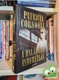   Patricia Cornwell: A halál oka: ismeretlen (Kay Scarpetta 5.)