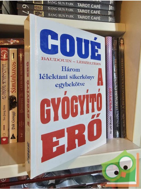 Emil Coué: A gyógyító erő