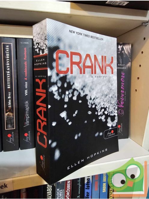 Ellen Hopkins: Crank -A Szörny  (Crank 1.) (Fine Selection) (Young adult)