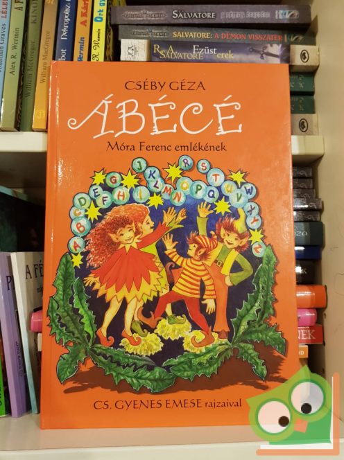 Cséby Géza: Ábécé (Móra Ferenc emlékének)