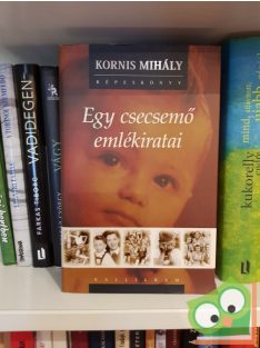   Kornis Mihály: Egy csecsemő emlékiratai (CD melléklettel)