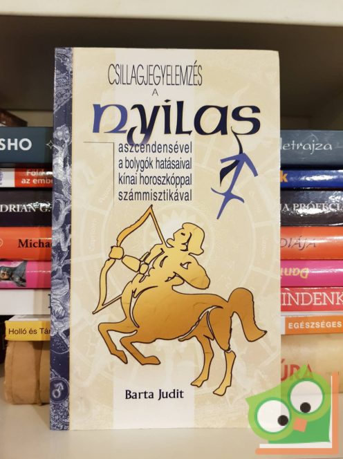 Barta Judit: A Nyilas (Csillagjegyelemzés)