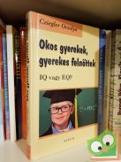 Cziegler Orsolya: Okos ​gyerekek, gyerekes felnőttek