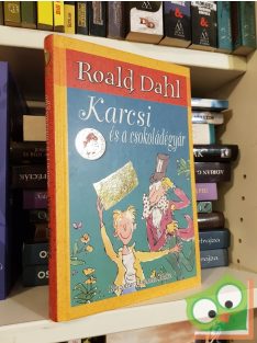   Roald Dahl: Karcsi és a csokoládégyár (Charlie / Karcsi 1.)