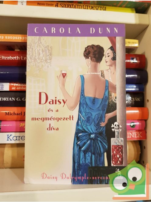 Carola Dunn: Daisy és a megmérgezett díva (Daisy Dalrymple 3.)