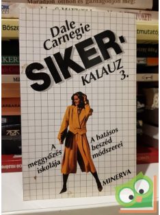 Dale Carnegie: Sikerkalauz ​3. (Sikerkalauz 3.)