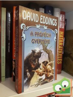 David Eddings: A prófécia gyermeke (Belgariad 1.)