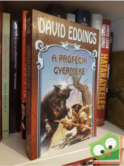 David Eddings: A prófécia gyermeke (Belgariad 1.)