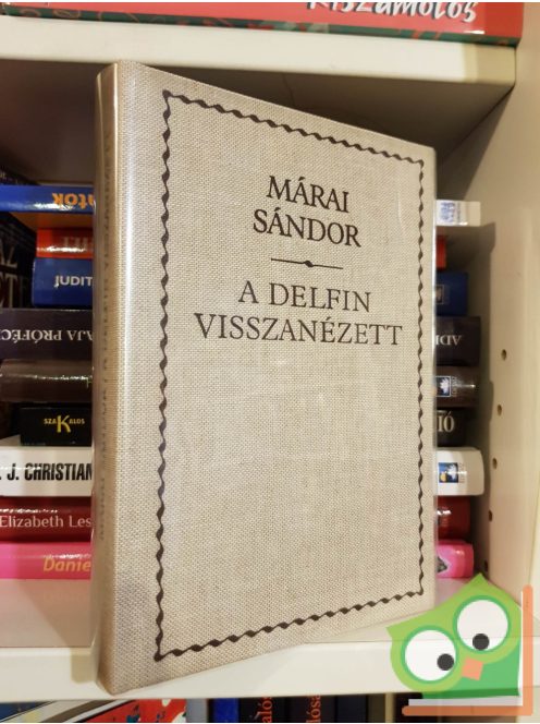 Márai Sándor: A delfin visszanézett