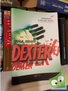 Jeff Lindsay: Drága, dolgos Dexter (Dexter 2.)