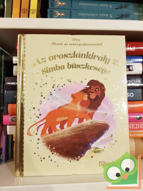 Walt Disney - Az Oroszlánkirály 2. - Simba büszkesége (Disney - Mesék az aranygyűjteményből 47.) (fóliás)