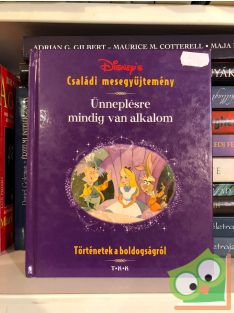   Disney családi mesegyűjtemény - Ünneplésre mindig van alkalom