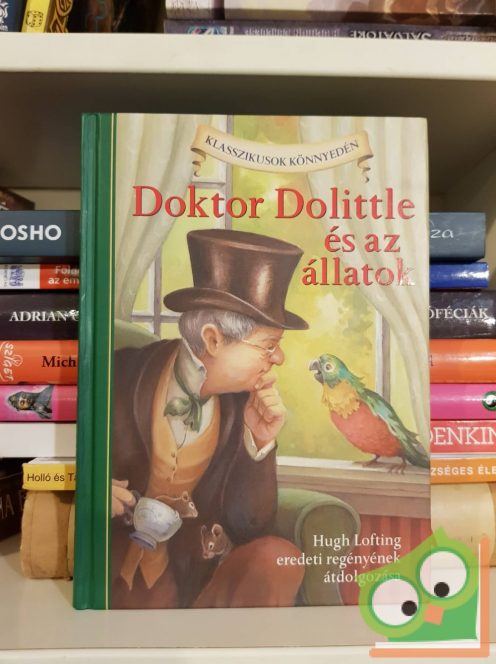 Hugh Lofting, Kathleen Olmstead: Doktor Dolittle és az állatok (Klasszikusok könnyedén)