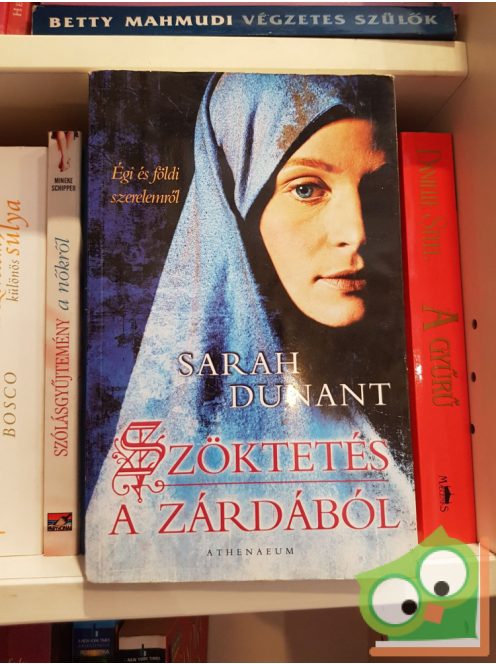 Sarah Dunant: Szöktetés a zárdából