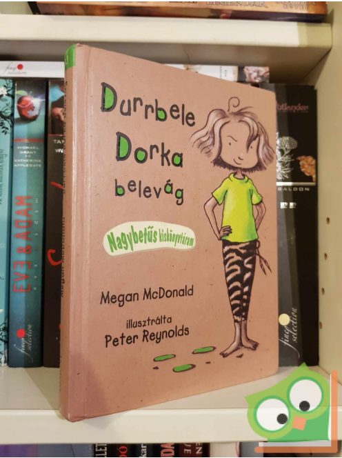 Megan McDonald: Durrbele Dorka belevág (Durrbele Dorka 1.) (Nagybetűs kiskönyvtáram)