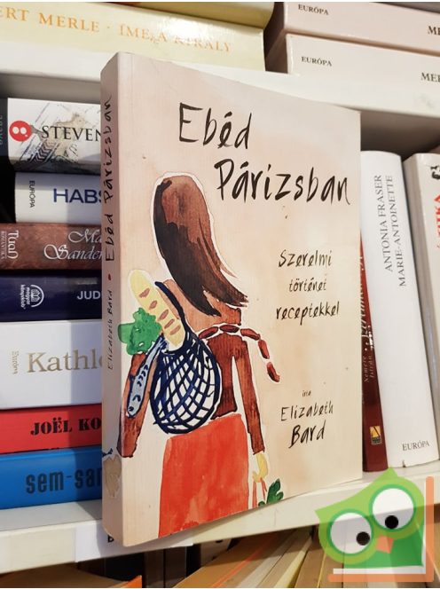 Elizabeth Bard: Ebéd ​Párizsban